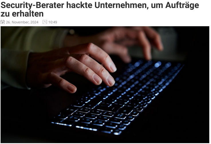 Screenshot 2024 12 27 at 14 13 15 Security Berater hackte Unternehmen um Auftraege zu erhalten