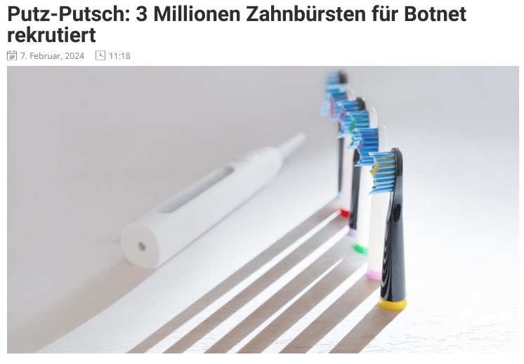 Screenshot 2024 12 27 at 14 16 54 Putz Putsch 3 Millionen Zahnbuersten fuer Botnet rekrutiert Onlineportal von IT Management