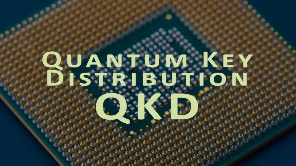 Quantum Key Distribution QKD