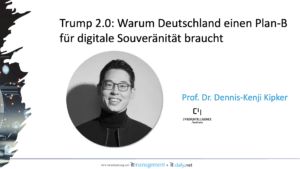 Trump 2.0 - Plan für digitale Souveränität - Prof. Dr. Dennis-Kenji Kipker